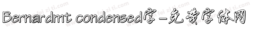 Bernardmt condensed字字体转换